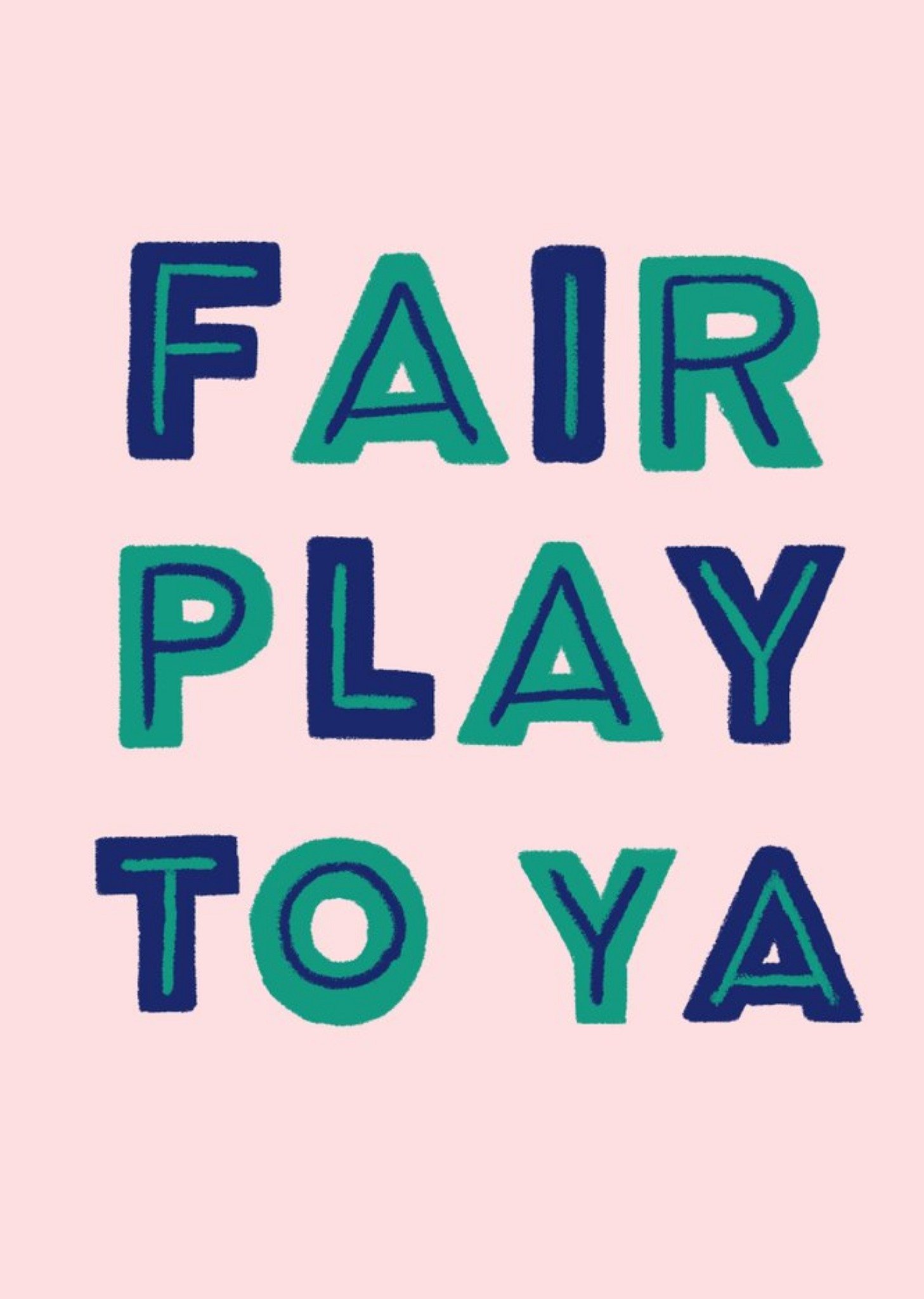 Colourful Typography On A Pink Background Fair Play To Ya Card Ecard