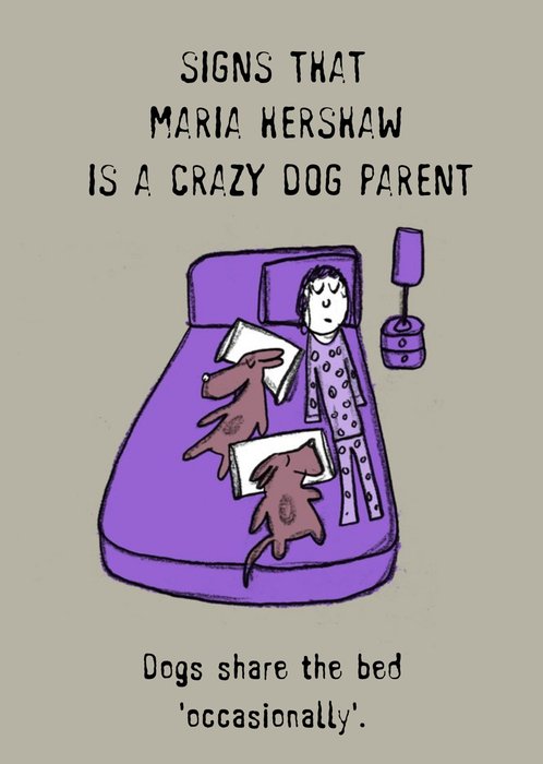 Signs Personalised Name Is A Crazy Dog Parent Card