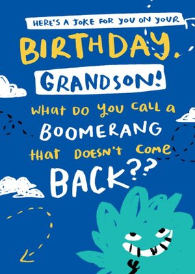 What Do You Call A Boomerang That Doesn't Come Back? Grandson's Birthday Card
