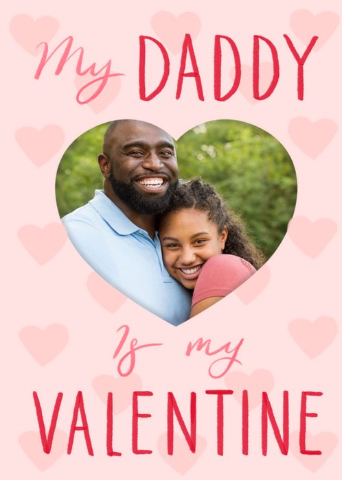 Okey Dokey Photo Upload My Daddy Is My Valentine Card