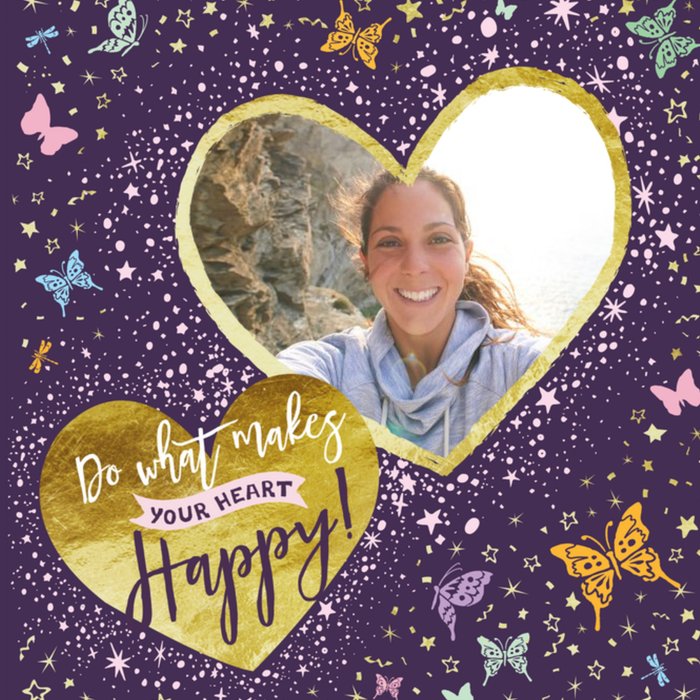 Do What Makes Your Heart Happy Photo Upload Birthday Card