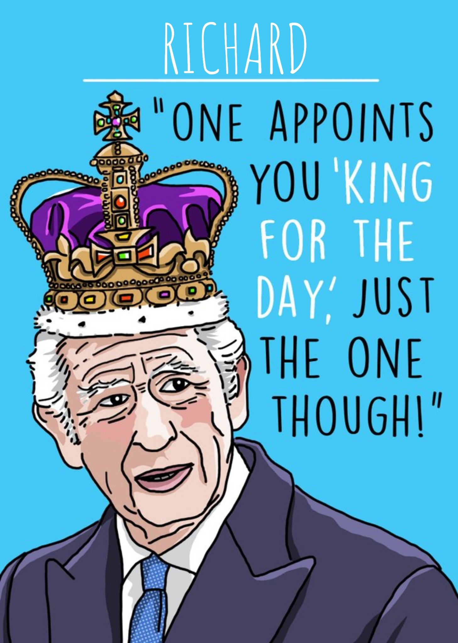 Moonpig One Appoints You 'king For The Day' Birthday Card, Large