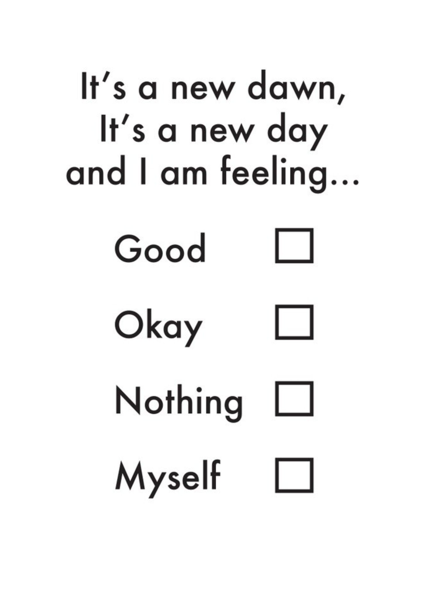 Objectables Feeling Good Okay Nothing Myself Funny Birthday Card Ecard