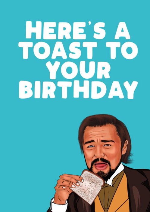 Heres A Toast To Your Birthday Card