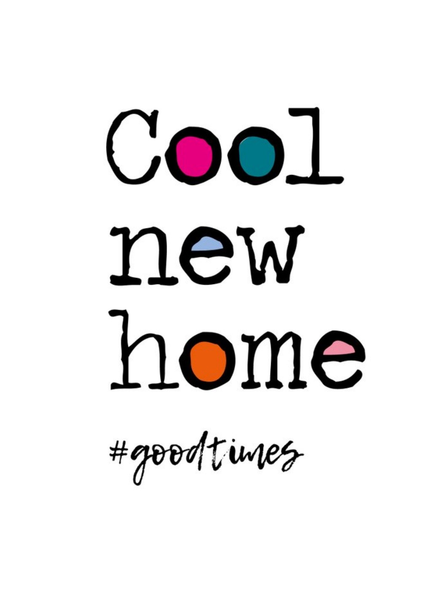 Moonpig Cool New Home Hashtag Good Times Card, Large