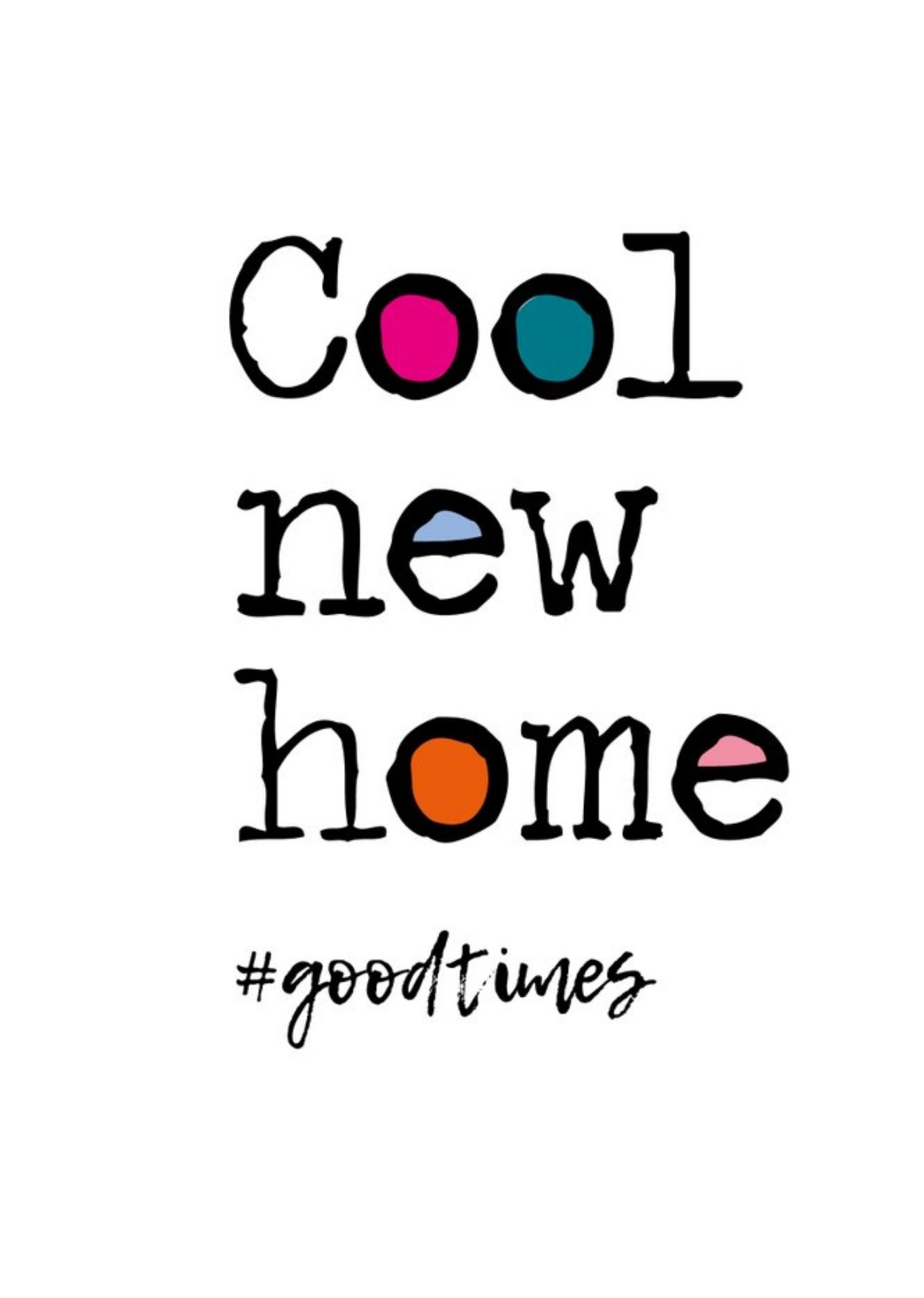 Cool New Home Hashtag Good Times Card Ecard