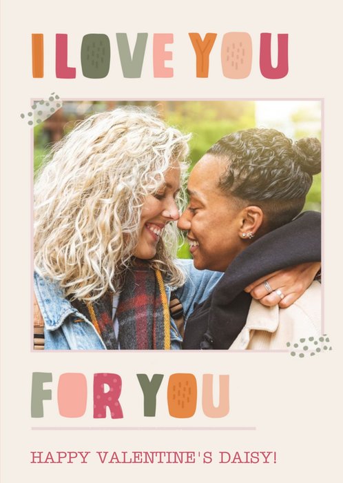 I Love You For You Photo Upload Valentine's Day Card
