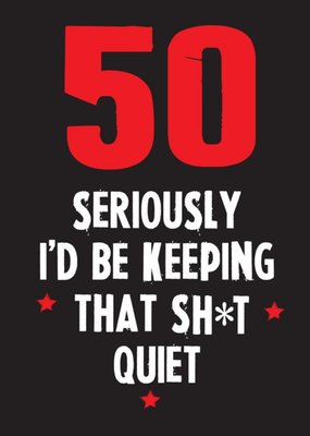 Funny Cheeky Chops 50 Seriously Id Be Keeping That Quiet Card