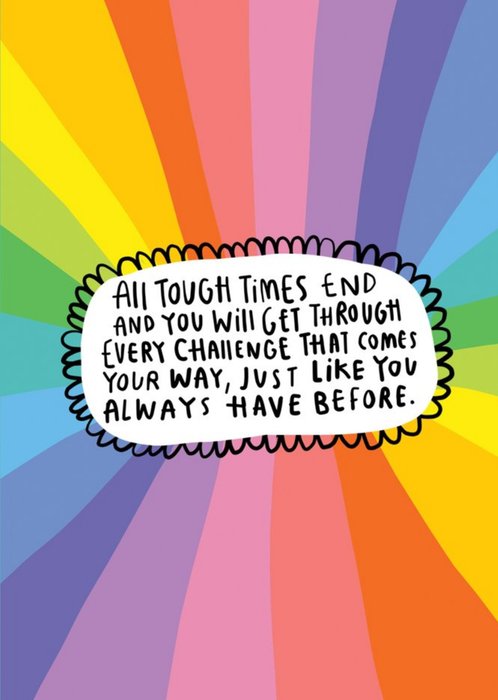 All Tough Times End Rainbow Typographic Card