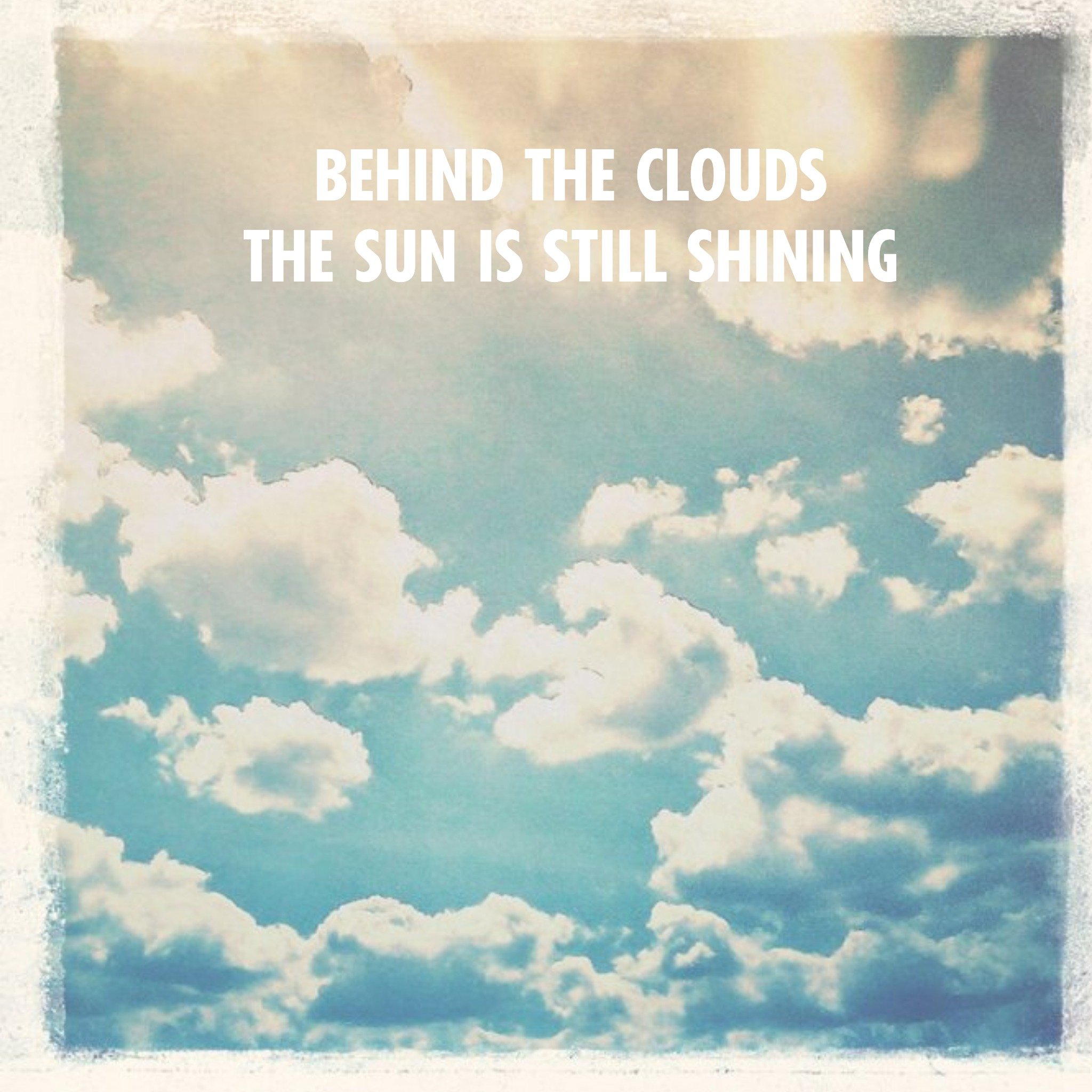 Moonpig Behind The Clouds The Sun Is Shining Greetings Card, Square