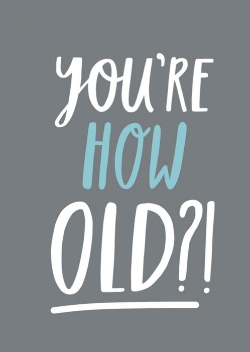 You Are How Old Birthday Typographic Cad