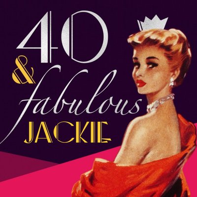 Retro 40 and Fabulous personalised friend 40th birthday card