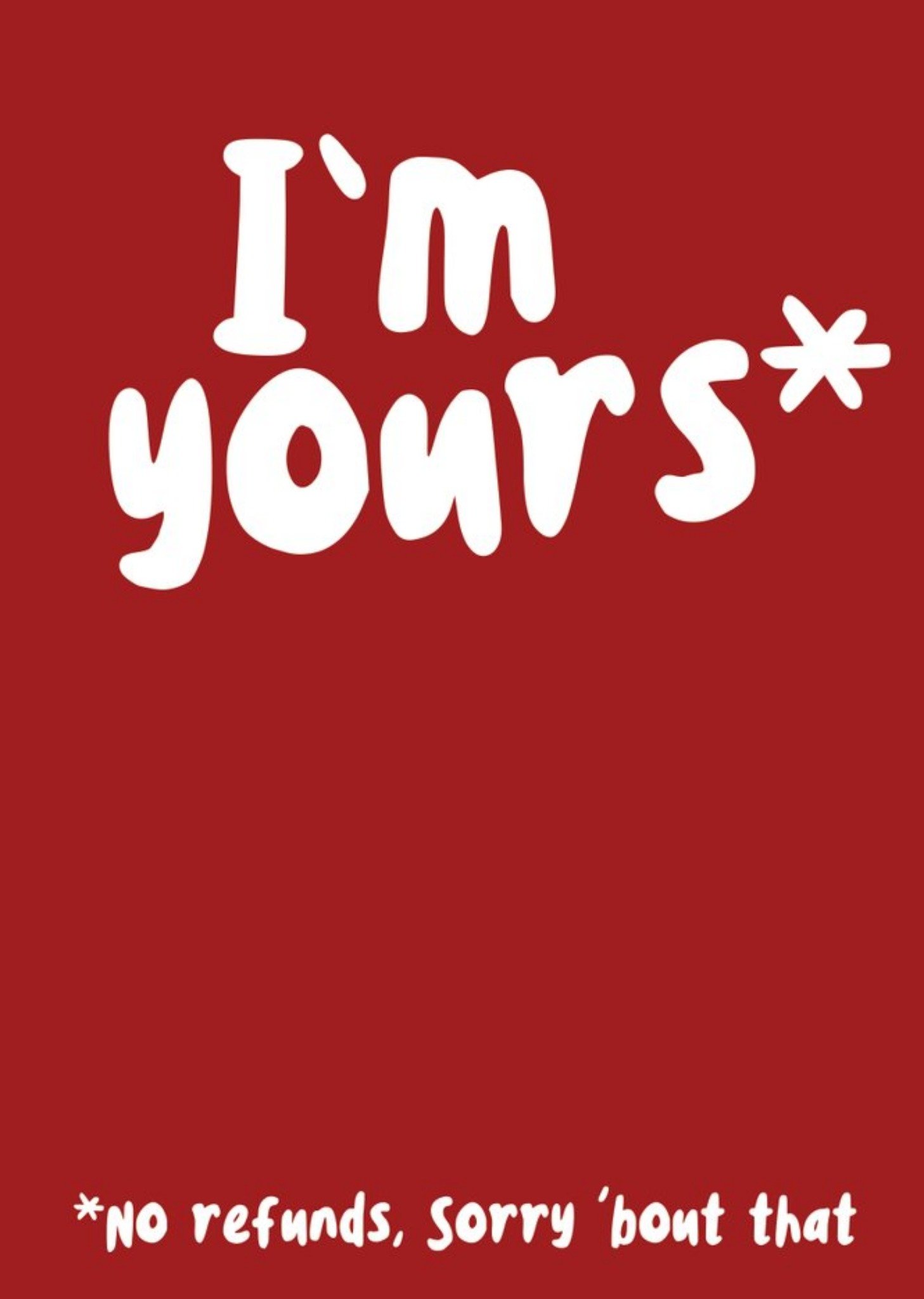 Moonpig Funny Typographic No Refunds Valentines Day Card, Large