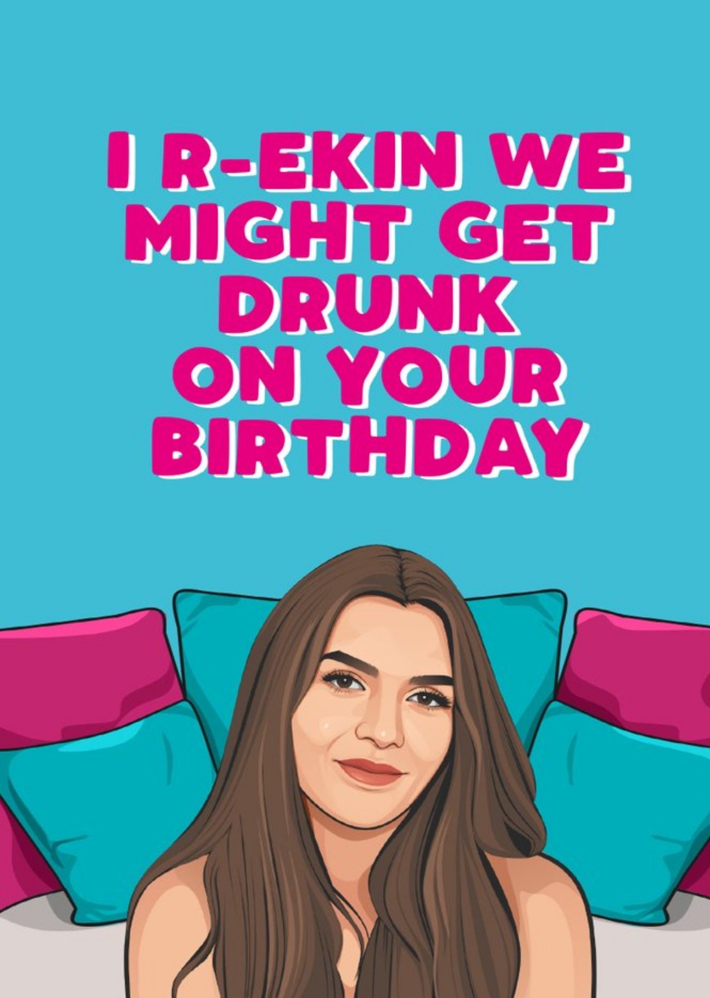 Filthy Sentiments Reckon We Might Get Drunk Birthday Card, Large