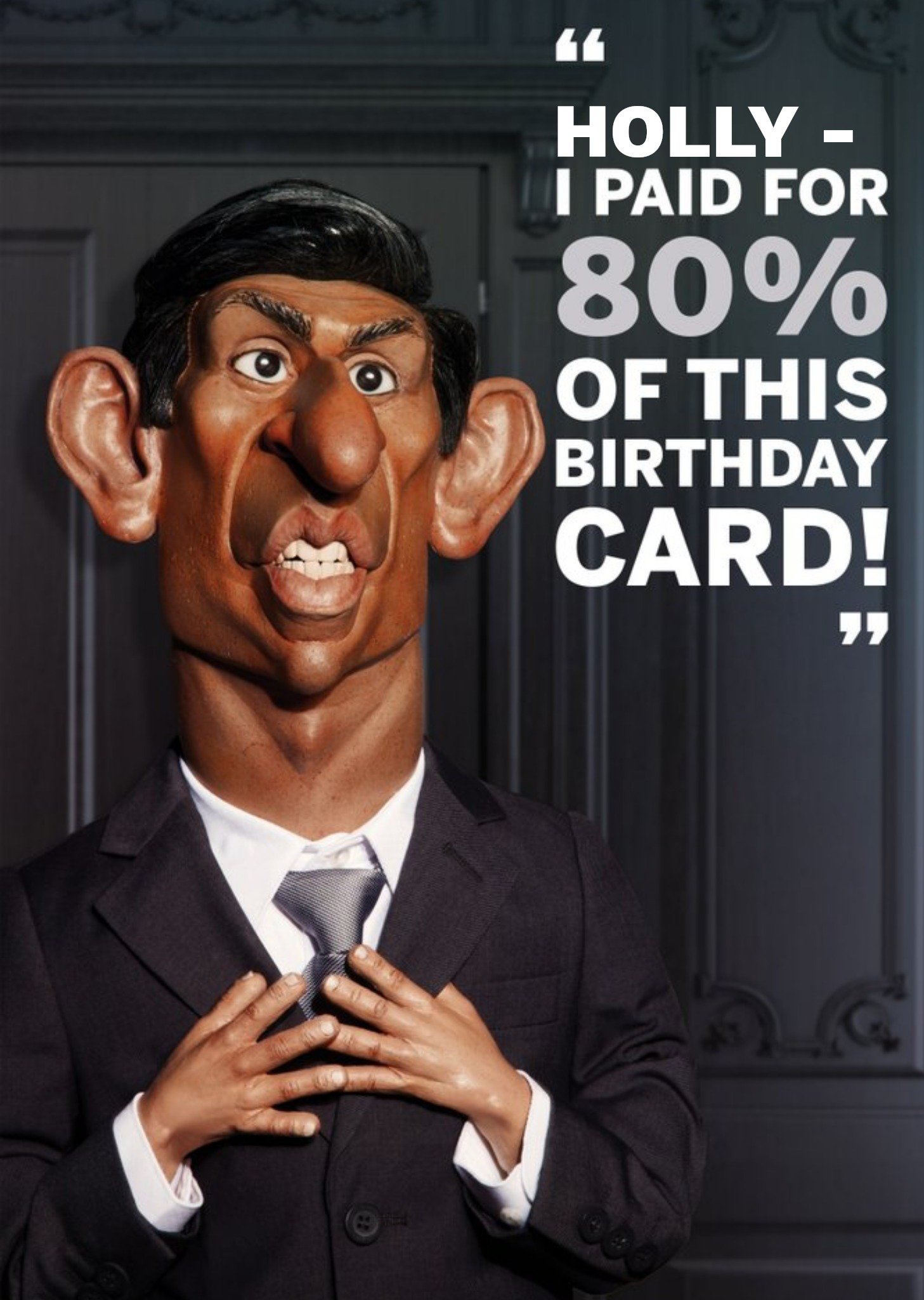 Spitting Image Rishi Sunak I Paid For 80 Percent Of This Card Ecard