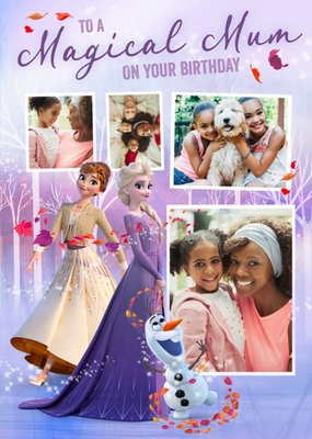 Disney Frozen 2 To A Magical Mum Photo Upload Birthday Card