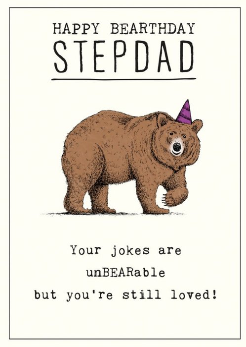 Fun Illustration Of A Bear Happy Birthday Step Dad Unbearable Jokes Card