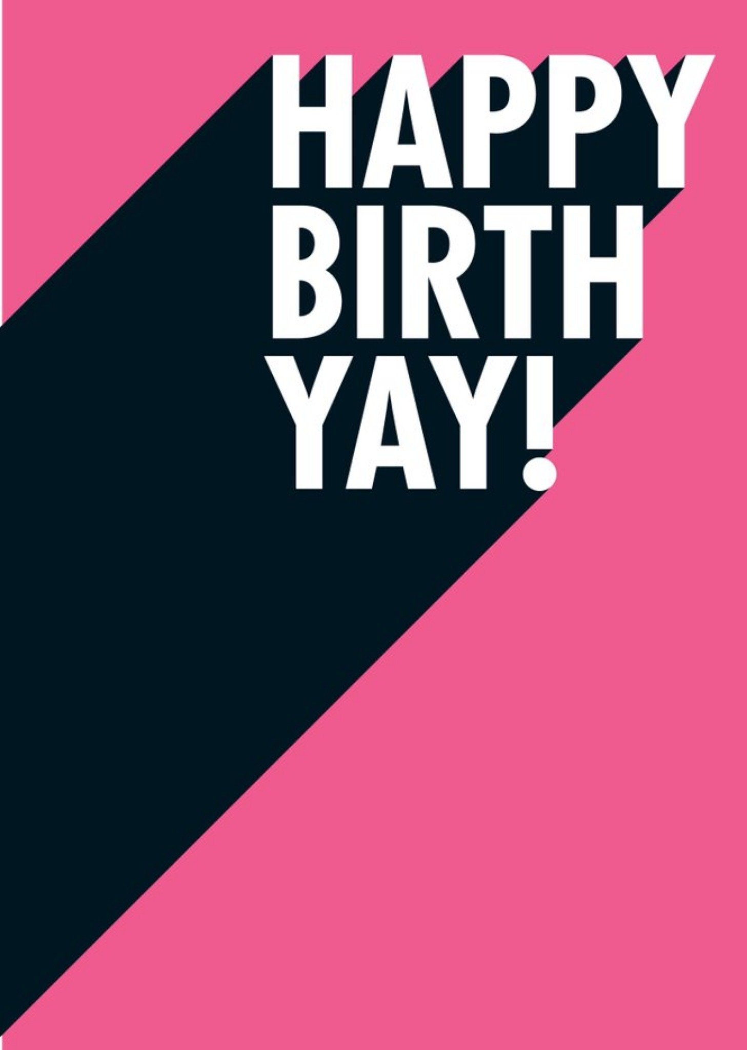 Moonpig Happy Birth Yay Birthday Funny Typographic Card Ecard