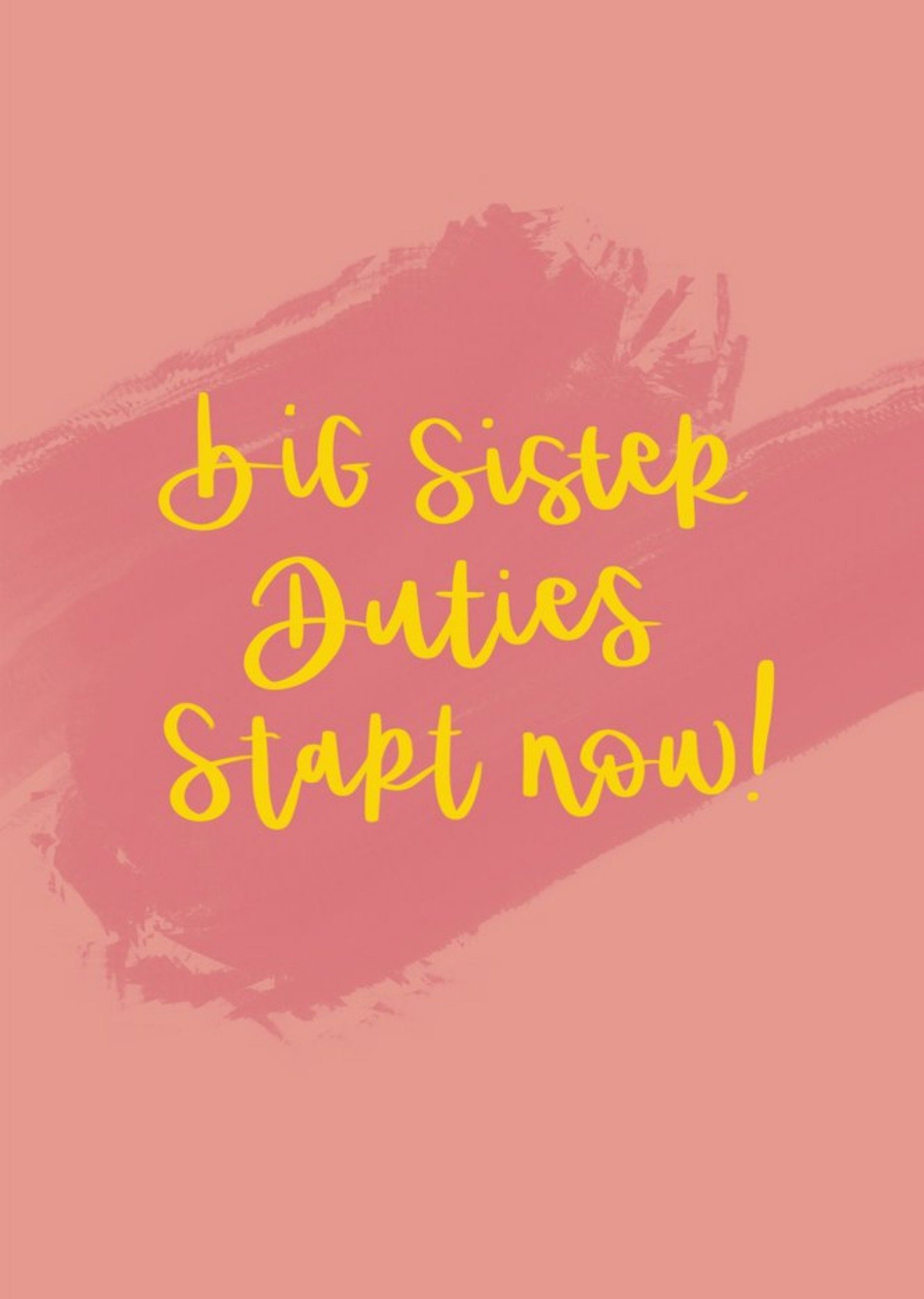 Handwritten Typography On A Pink Background Big Sister Duties Start Now Card Ecard