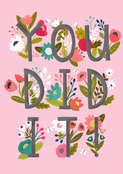 Heather Rosas Pink Floral Illustrated You Did It Card