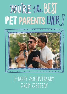 Best Pet Parents Ever Photo Upload Anniversary Card