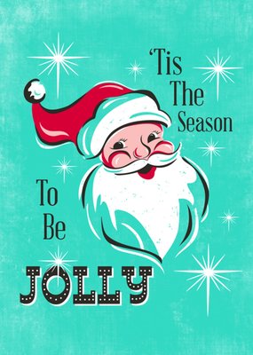 Festive Tis The Seasons To Be Jolly Illustrated Santa Christmas Card