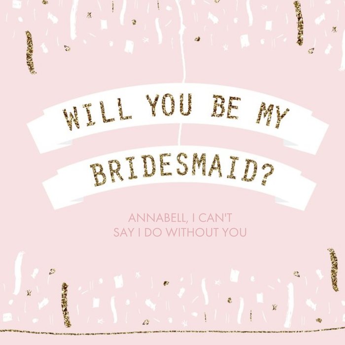 Gold Confetti Will You Be My Bridesmaid Card