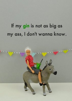 Bold And Bright Adult Funny Ass Photo Image Gin Birthdays Card 