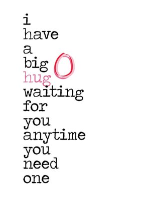I Have A Big Hug Waiting For You Card
