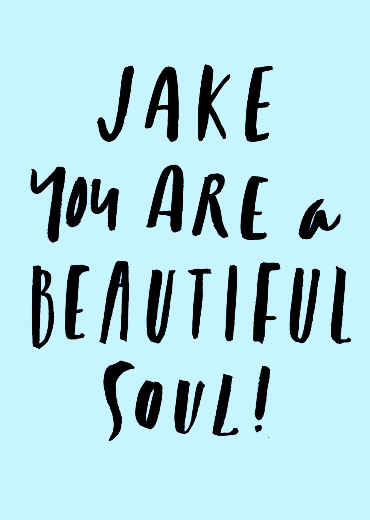 Personalised You Are A Beautiful Soul Card