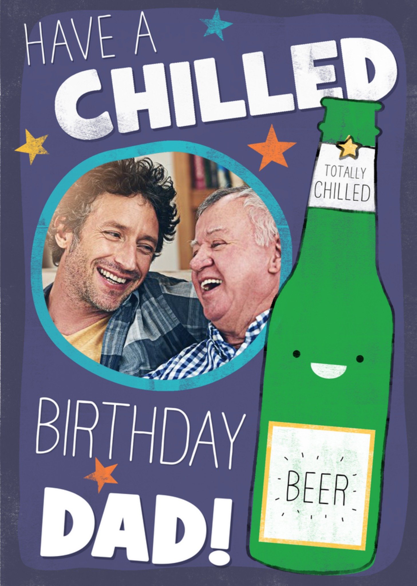 Have A Chilled Birthday Dad Ecard