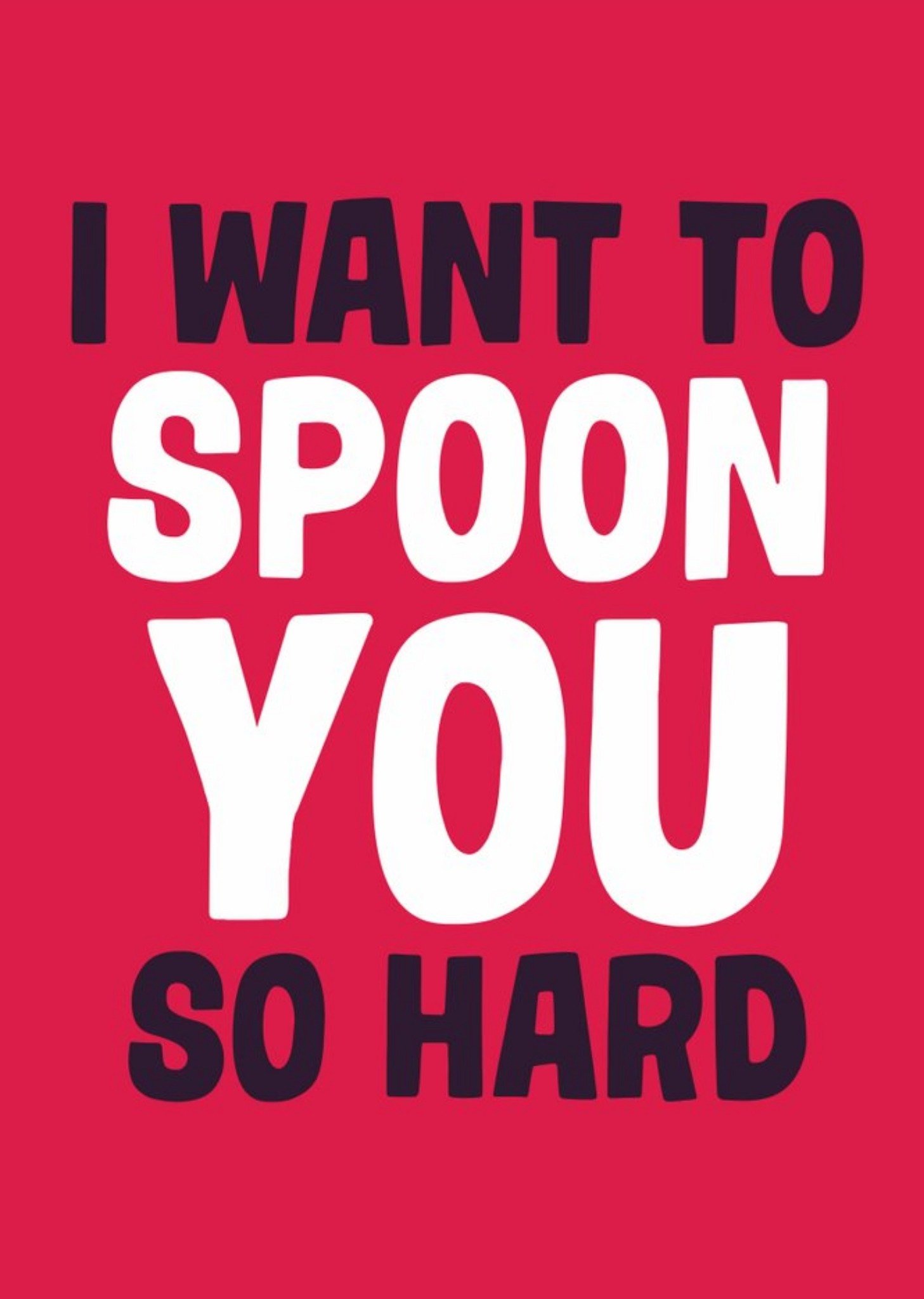 Moonpig Dean Morris Spoon You So Hard Funny Valentine's Day Card, Large
