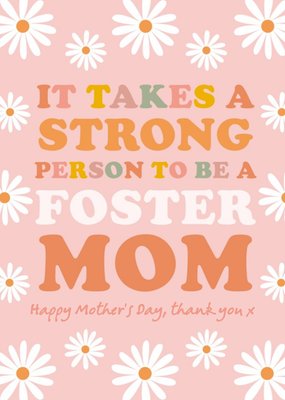 It Takes A Strong Person To Be A Foster Mom Mother's Day Card
