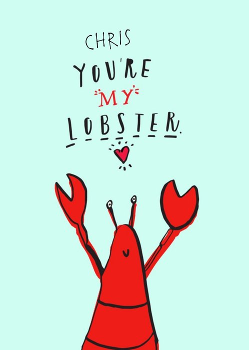 Youre My Lobster Personalised Card