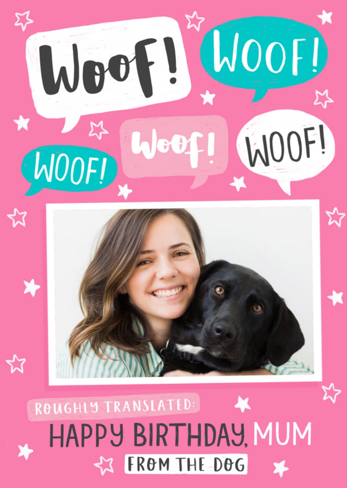 Moonpig Woof Translations Happy Birthday From The Dog Photo Upload Card Ecard