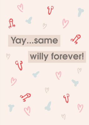 Yay Same Willy Forever Funny Wedding Card