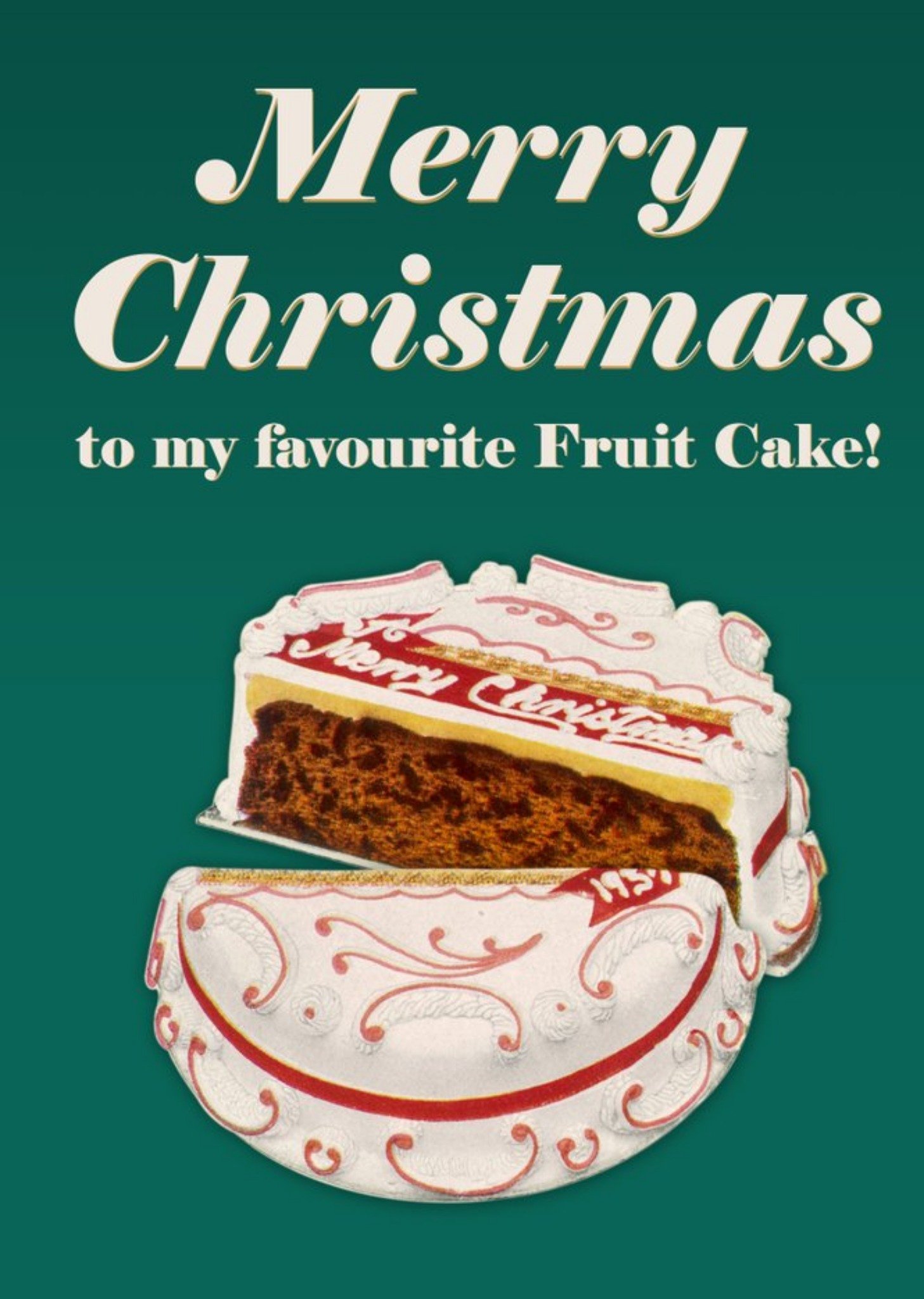 Moonpig Merry Christmas To My Favourite Fruitcake Christmas Card Ecard