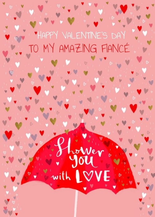 Shower You With Love Amazing Fiancé Illustrated Valentine's Day Card