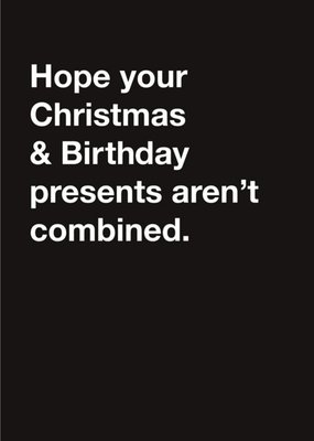 Typographic Funny Christmas And Birthday Presents Combined Christmas Card