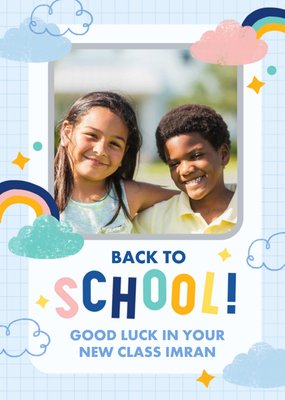 Colourful Typography Surrounded By Rainbows And Clouds Back To School Photo Upload Card