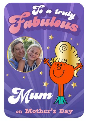 Little Miss Mr Men Truly Fabulous Mum Photo Upload Mother's Day Card