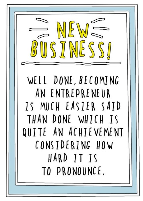 Go La La Funny New Business! Becoming An Entrepreneur Is Much Easier Said Than Done Card