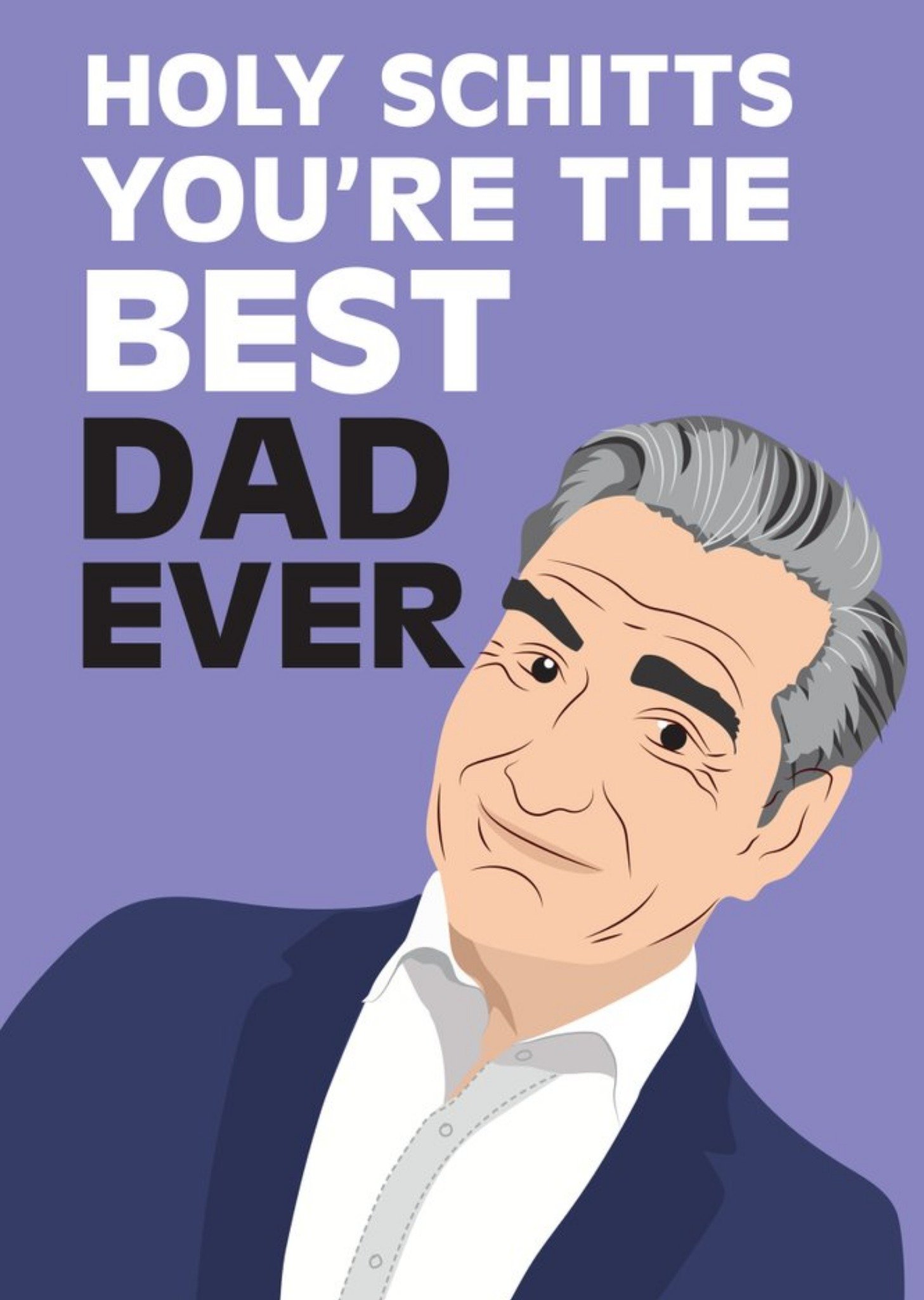 Holy Schitts You Are The Best Dad Ever Card Ecard