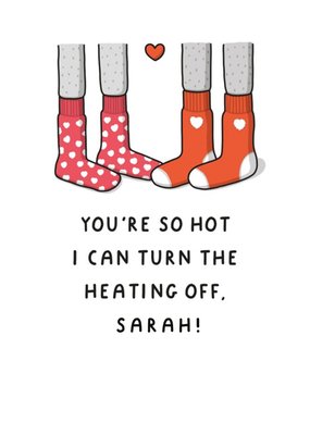 You're So Hot I Can Turn The Heating Off Card