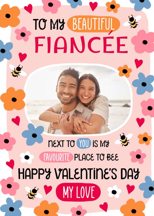 Flowers And Bees Fiancée Photo Upload Valentine's Day Card