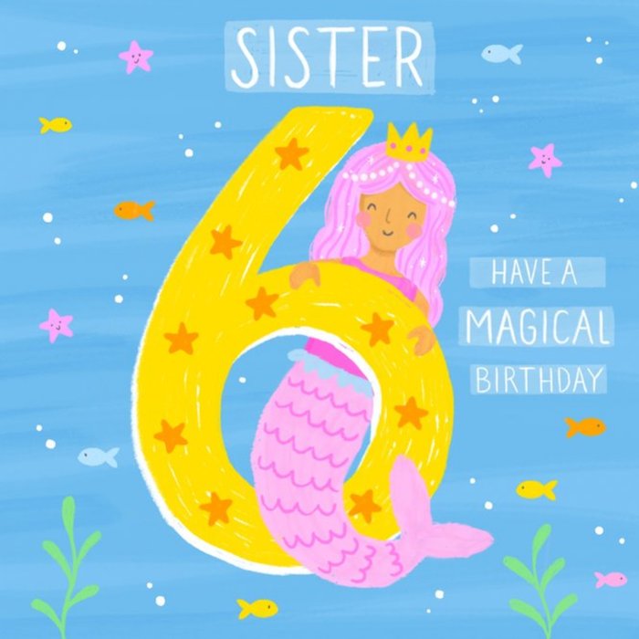 Cute Illustrated Mermaid 6 Today Magical Sister Birthday Card