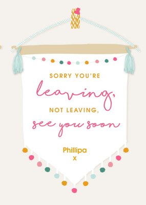Hanging Colourful Bunting Sorry You're Leaving Card