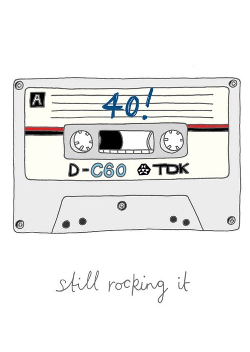40 Still Rocking It Cassette Tape Illustration Birthday Card
