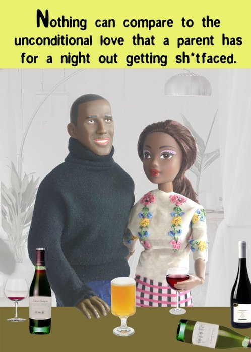 Funny Rude Nothing Can Change The Unconditional Love A Parent Has For A Night Out Card