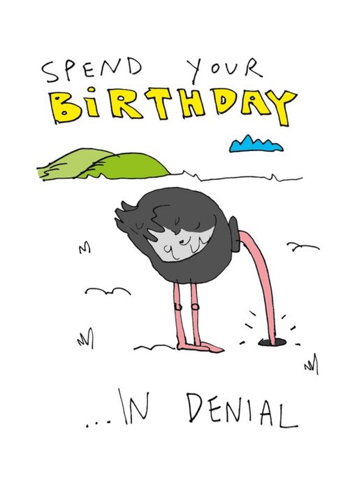 Spend Your Birthday In Denial Funny Card
